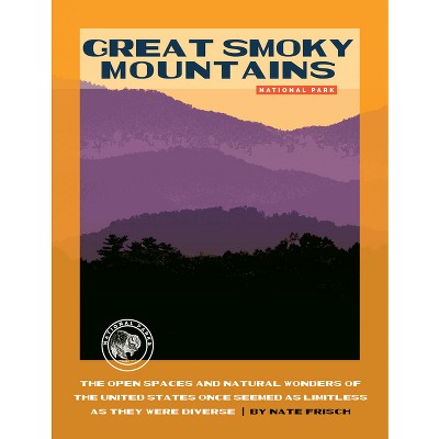 Great Smoky Mountains National Park - by  Nate Frisch (Paperback)