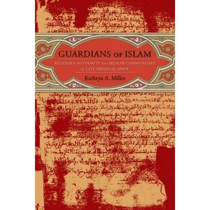 Guardians of Islam - by  Kathryn Miller (Hardcover) - 1 of 1