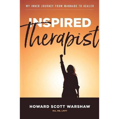 Inspired Therapist - by  Howard Scott Warshaw (Paperback)