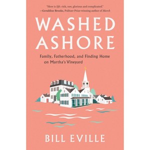 Washed Ashore - by  Bill Eville (Hardcover) - 1 of 1