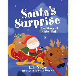 Santa's Surprise - by  E L Nixon (Paperback)