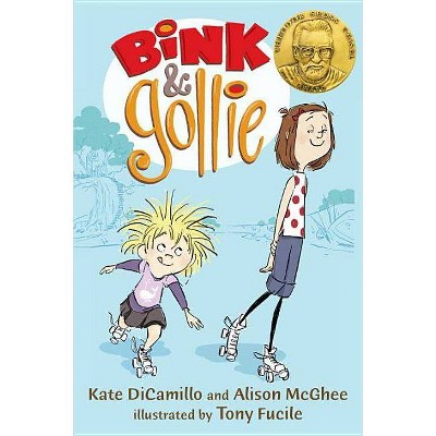 Bink & Gollie - (Bink and Gollie) by  Kate DiCamillo & Alison McGhee (Paperback)