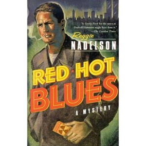 Red Hot Blues - (Artie Cohen Mysteries) by  Reggie Nadelson (Paperback) - 1 of 1