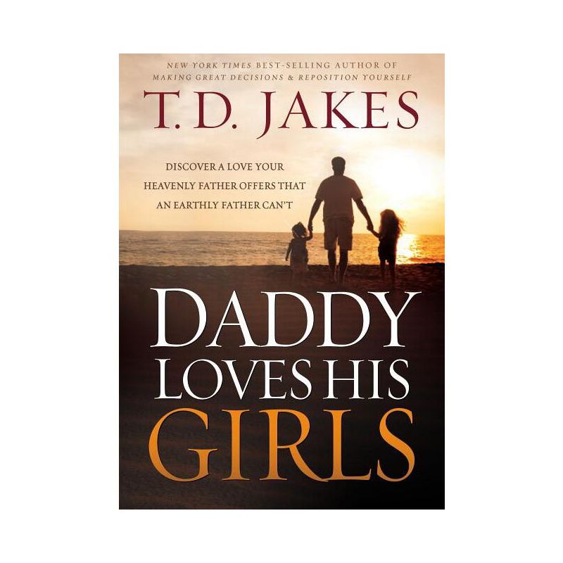 Daddy Loves His Girls - by  T D Jakes (Paperback), 1 of 2