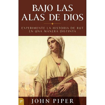 Bajo Las Alas de Dios - by  John Piper (Paperback)