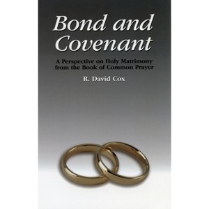 Bond and Covenant - by  R David Cox (Paperback) - 1 of 1