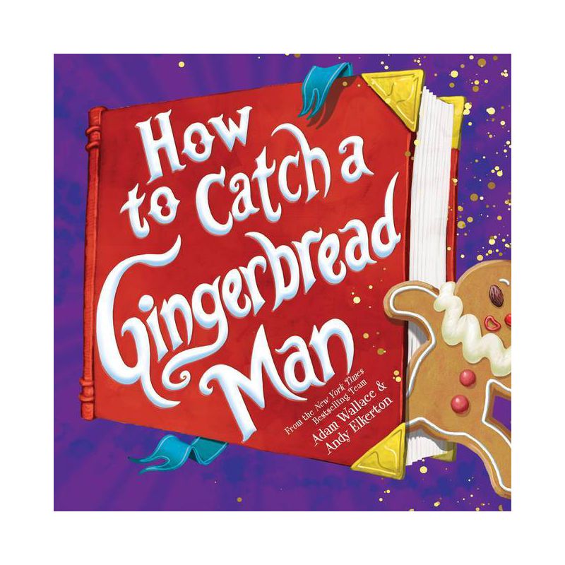 How to Catch a Gingerbread Man - by Adam Wallace (Hardcover), 1 of 2
