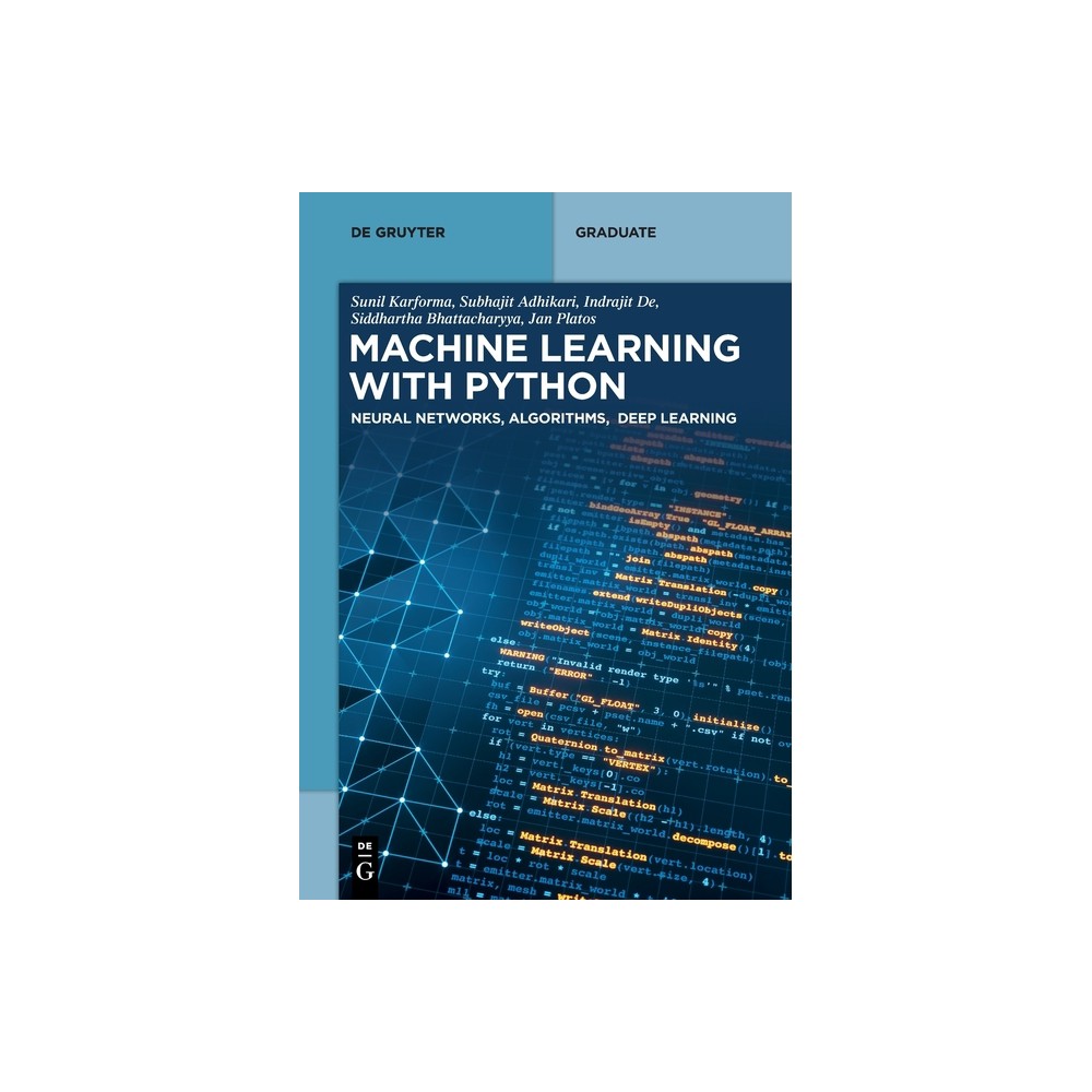 Machine Learning with Python - (De Gruyter Textbook) by Sunil Karforma & Subhajit Adhikari & Indrajit de & Siddhartha Bhattacharyya & Jan Platos