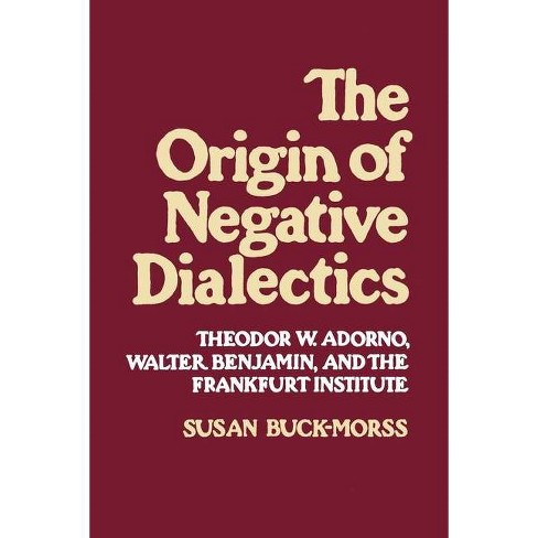 Origin of Negative Dialectics - by  Susan Buck-Morss (Paperback) - image 1 of 1