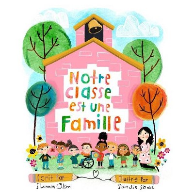 Notre Classe est une Famille - by  Shannon Olsen (Paperback)