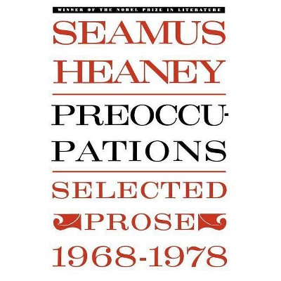 Preoccupations - by  Seamus Heaney (Paperback)