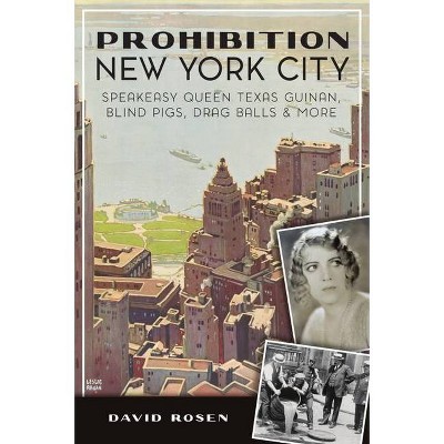 Prohibition New York City - by  David Rosen (Paperback)