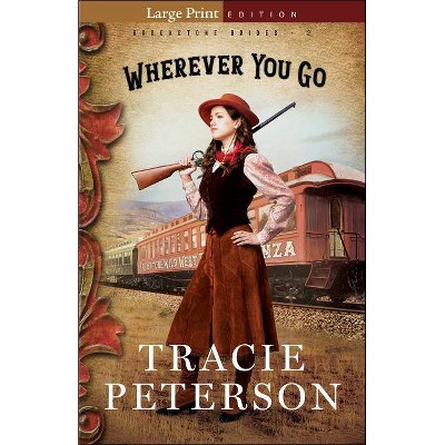 Wherever You Go - (Brookstone Brides) Large Print (Paperback)