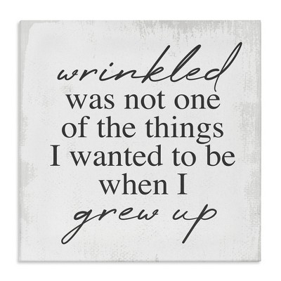 Stupell Industries Sassy Wrinkled Aging Phrase, 36" x 36"