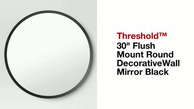30" Flush Mount Round Decorative Wall Mirror - Project 62™, 2 of 11, play video