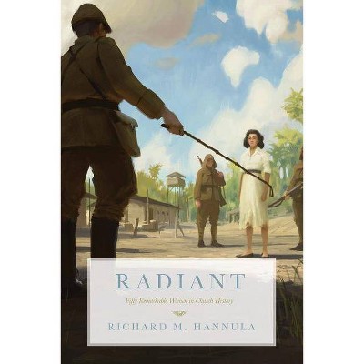 Radiant - by  Richard M Hannula (Paperback)