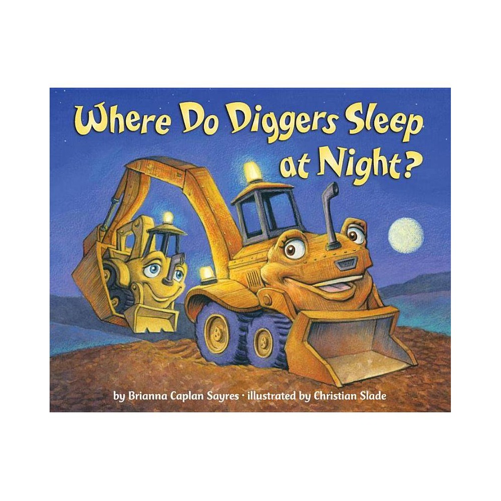 ISBN 9780385374156 product image for Where Do Diggers Sleep at Night? by Brianna Caplan Sayres (Board Book) | upcitemdb.com