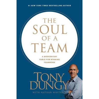The Soul of a Team - by  Tony Dungy (Paperback)