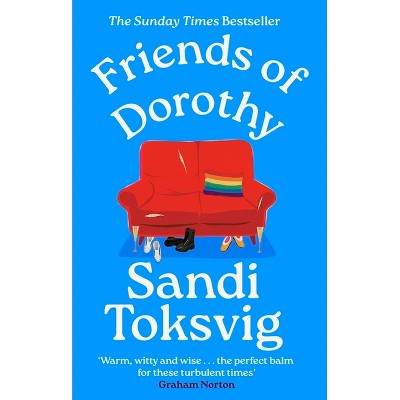 Friends of Dorothy - by  Sandi Toksvig (Paperback)