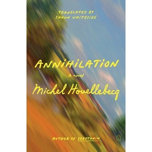 Annihilation - by Michel Houellebecq - 1 of 1