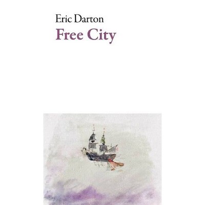 Free City - (American Literature) by  Eric Darton (Paperback)