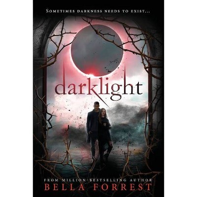 Darklight - by  Bella Forrest (Paperback)