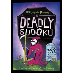 Will Shortz Presents Deadly Sudoku - (Paperback) - 1 of 1