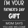 Men's Design By Humans I'm Your Father's Day Gift You Are Welcome By sukhendu12 T-Shirt - 2 of 2