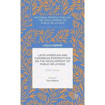 Latin American and Caribbean Perspectives on the Development of Public Relations - (National Perspectives on the Development of Public Relations)
