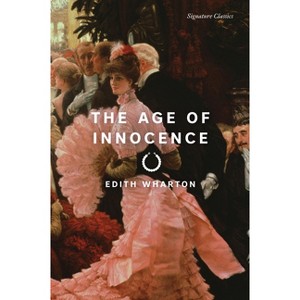 The Age of Innocence - (Signature Editions) by  Edith Wharton (Paperback) - 1 of 1