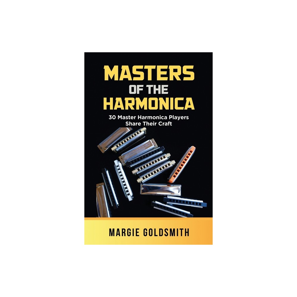 ISBN 9781631836466 product image for Masters of the Harmonica - by Margie Goldsmith (Paperback) | upcitemdb.com