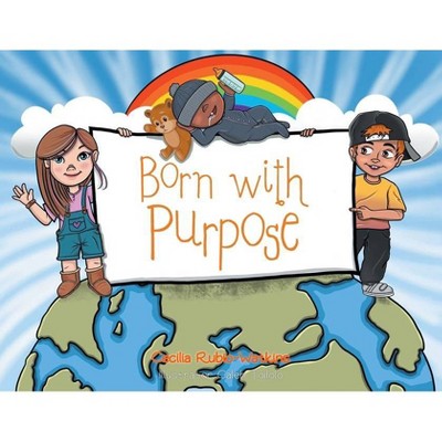 Born with Purpose - (Paperback)