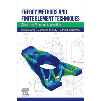 Energy Methods and Finite Element Techniques - by  Muhsin Jweeg & Muhannad Al-Waily & Kadhim Kamil Resan (Paperback)