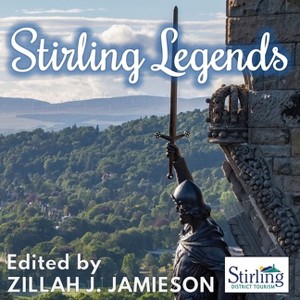 Stirling Legends - by  Zillah J Jamieson (Paperback) - 1 of 1