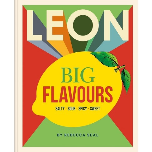 Leon Big Flavours Cookbook - by  Rebecca Seal (Hardcover) - image 1 of 1