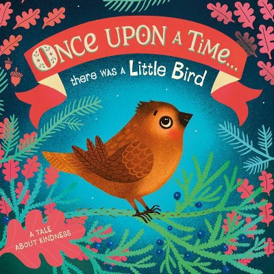 Once Upon a Time...There Was a Little Bird - by  DK (Board Book)