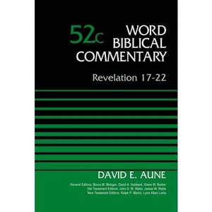 Revelation 17-22, Volume 52c - (Word Biblical Commentary) by  David Aune (Hardcover) - 1 of 1