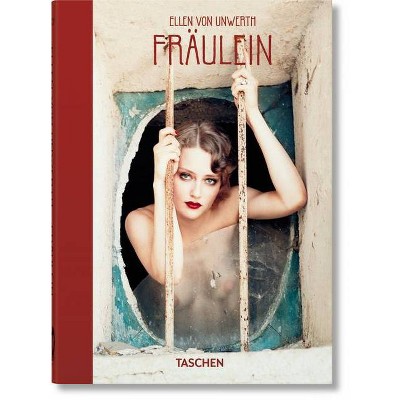 Ellen Von Unwerth. Fräulein. 40th Ed. - by  Ingrid Sischy (Hardcover)