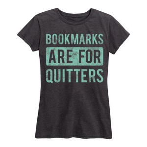 Women's - Instant Message - Bookmarks are for Quitters Short Sleeve Graphic T-Shirt - 1 of 4
