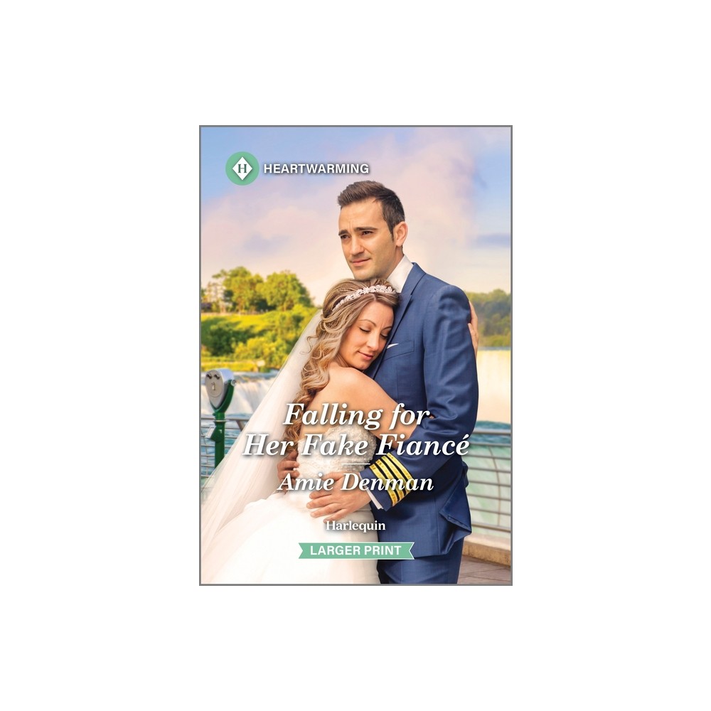 Falling for Her Fake Fianc - (Meet Me at Niagara Falls) Large Print by Amie Denman (Paperback)