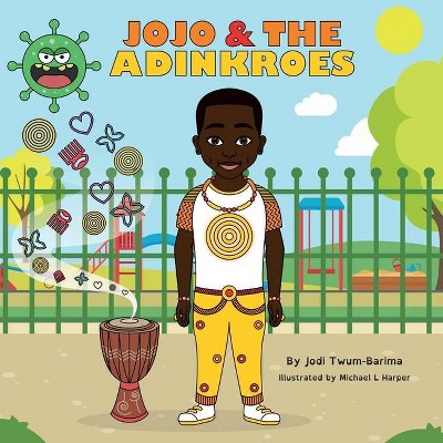 JoJo and the Adinkroes - by  Jodi Twum-Barima (Paperback)