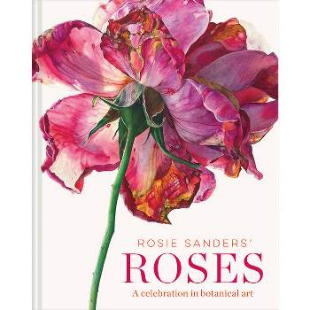 Rosie Sanders' Roses - (Hardcover)