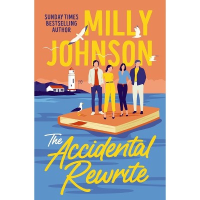 The Accidental Rewrite - by  Milly Johnson (Paperback)
