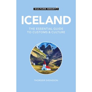 Iceland - Culture Smart! - by  Culture Smart! & Thorgeir Freyr Sveinsson (Paperback) - 1 of 1