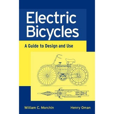 Electric Bicycles - (IEEE Press Electronics Technology) by  William C Morchin & Henry Oman (Paperback)