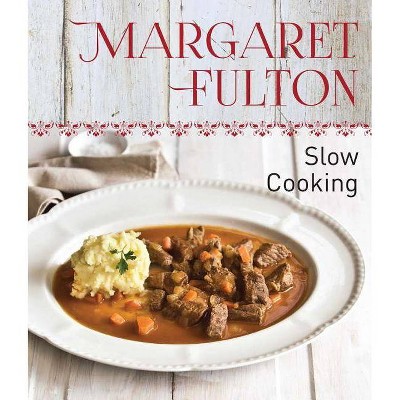 Slow Cooking - by  Margaret Fulton (Paperback)