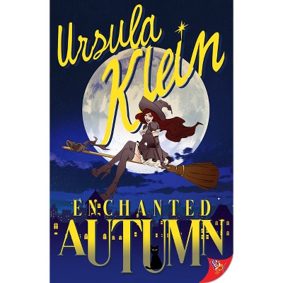 Enchanted Autumn - by  Ursula Klein (Paperback)