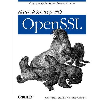 Network Security with Openssl - by  John Viega & Matt Messier & Pravir Chandra (Paperback)