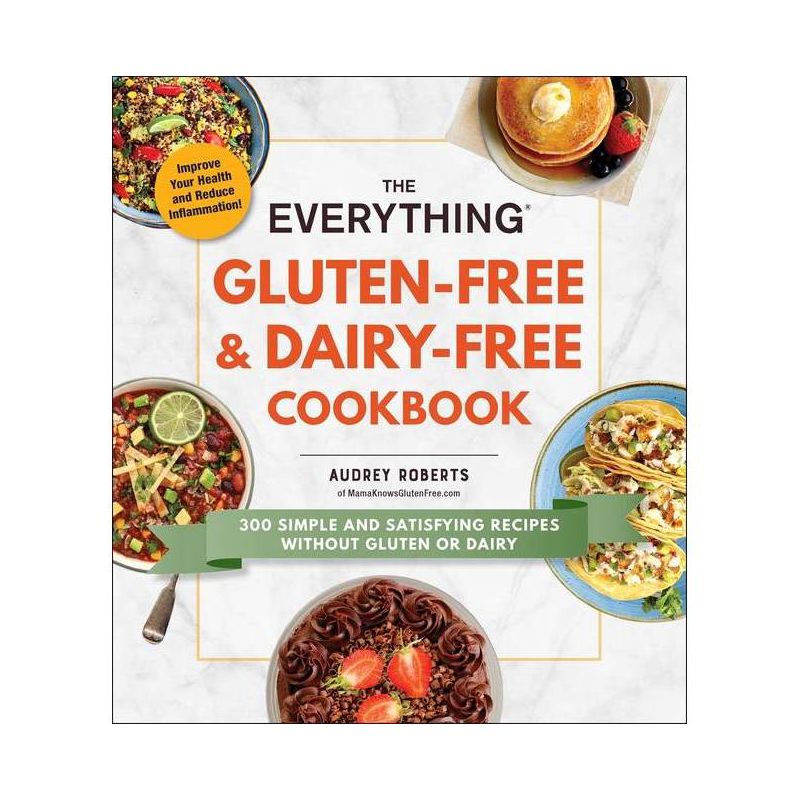 The Everything Gluten-Free & Dairy-Free Cookbook - (Everything(r)) by  Audrey Roberts (Paperback), 1 of 4