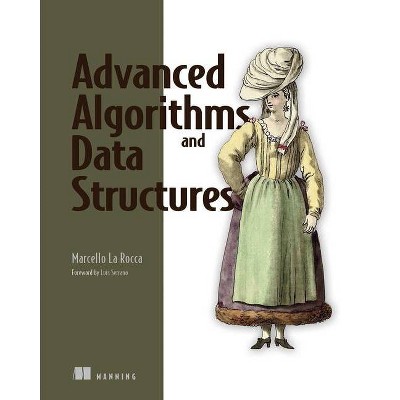 Advanced Algorithms and Data Structures - by  Marcello La Rocca (Paperback)